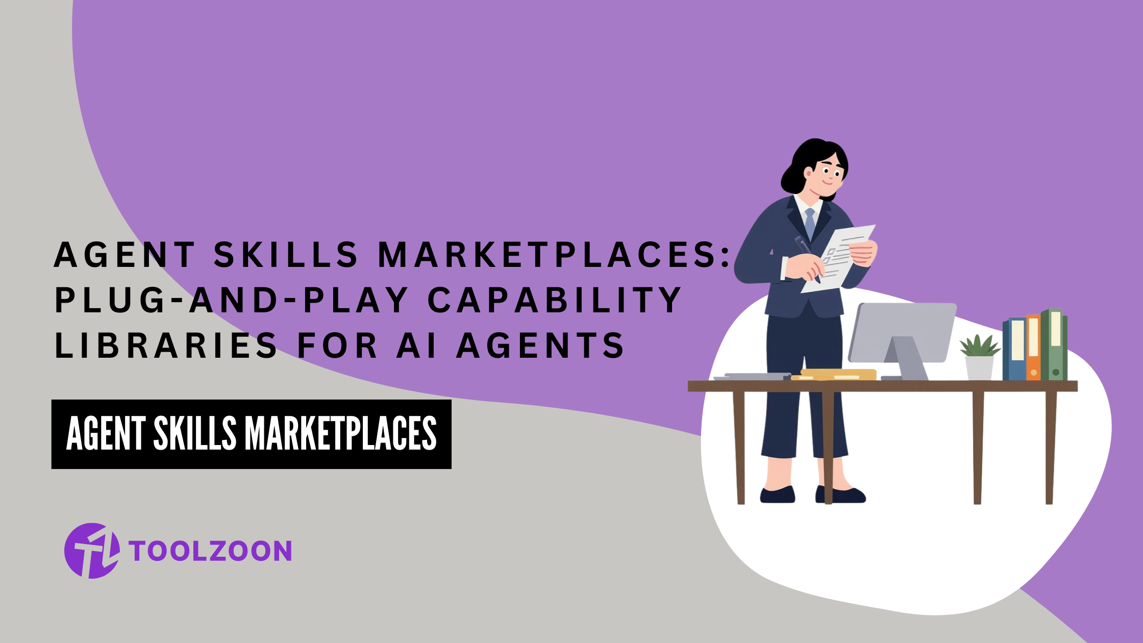 Agent Skills Marketplaces: Plug-and-Play Capability Libraries for AI Agents
