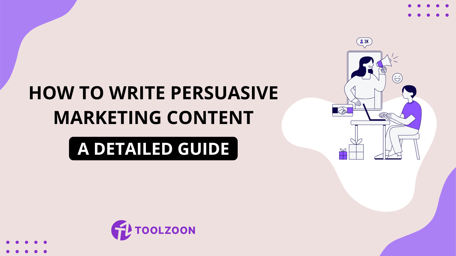 How to Write Persuasive Marketing Content: A Detailed Guide